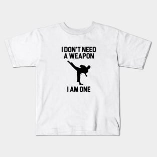 I Am A Weapon Kids T-Shirt